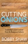 Image for Cutting Onions : Leadership Lessons Learned From the Restaurant Industry