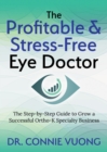 Image for The Profitable &amp; Stress-Free Eye Doctor