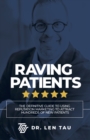 Image for Raving patients  : the definitive guide to using reputation marketing to attract hundreds of new patients