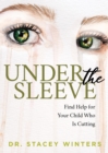 Image for Under the sleeve  : find help for your child who is cutting