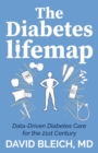 Image for The Diabetes LIFEMAP : Data Driven Diabetes Care for the 21st Century