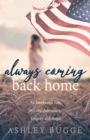Image for Always Coming Back Home: An Emotional Tale of Love, Adventure, Tragedy and Hope