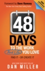 Image for 48 Days to the Work and Life You Love: Find It-or Create It
