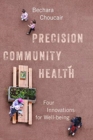 Image for Precision Community Health : Four Innovations for Well-being