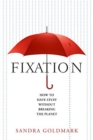 Image for Fixation : How to Have Stuff Without Breaking the Planet