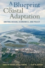 Image for A Blueprint for Coastal Adaptation : Uniting Design, Economics, and Policy