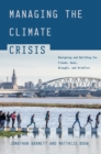 Image for Managing the Climate Crisis: Designing and Building for Floods, Heat, Drought, and Wildfire