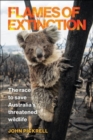Image for Flames of extinction  : the race to save Australia&#39;s threatened wildlife