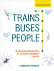 Image for Trains, Buses, People, Second Edition: An Opinionated Atlas of US and Canadian Transit