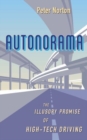 Image for Autonorama  : the illusory promise of high-tech driving