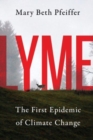 Image for Lyme  : the first epidemic of climate change