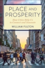 Image for Place and Prosperity: How Cities Help Us to Connect and Innovate