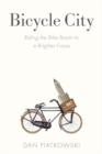 Image for Bicycle City : Riding the Bike Boom to a Brighter Future