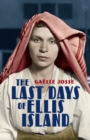 Image for The Last Days of Ellis Island