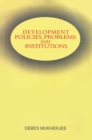 Image for Development Policies, Problems and Institutions