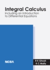 Image for Integral Calculus (Including and Introduction to Differential Equations): Including and Introduction to Differential Equations