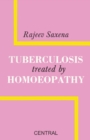 Image for Tuberculosis Treated by Homoeopathy