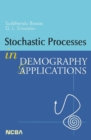 Image for Stochastic Processes in Demography &amp; Applications