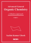Image for Advanced General Organic Chemistry: A Modern Approach [Part I]: A Modern Approach