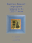 Image for Beginner&#39;s Assembly Language and Hardware for the IBM PC Series