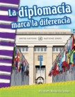 Image for La diplomacia marca la diferencia