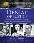 Image for Denial of justice  : Dorothy Kilgallen, abuse of power, and the most compelling JFK assassination investigation in history