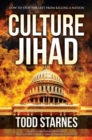 Image for Culture Jihad : How to Stop the Left from Killing a Nation
