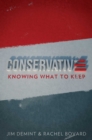 Image for Conservative : Knowing What to Keep 