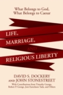 Image for Life, Marriage, and Religious Liberty