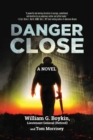 Image for Danger Close : A Novel