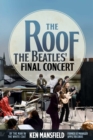 Image for The roof  : the Beatles&#39; final concert