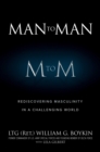 Image for Man to Man : Rediscovering Masculinity in a Challenging World