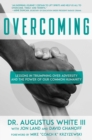 Image for Overcoming : Lessons in Triumphing over Adversity and the Power of Our Common Humanity