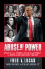 Image for Abuse of Power: Inside The Three-Year Campaign to Impeach Donald Trump