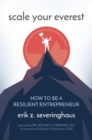 Image for Scale Your Everest : How to be a Resilient Entrepreneur