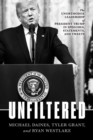 Image for Unfiltered: The Unorthodox Leadership of President Trump in Speeches, Statements, and Tweets