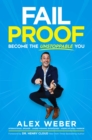 Image for Fail proof  : become the unstoppable you