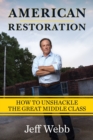Image for American Restoration: How to Unshackle the Great Middle Class