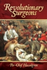 Image for Revolutionary Surgeons: Patriots and Loyalists on the Cutting Edge