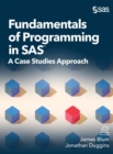 Image for Fundamentals of Programming in SAS : A Case Studies Approach