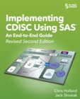 Image for Implementing Cdisc Using Sas : An End-To-End Guide, Revised Second Edition