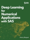Image for Deep Learning for Numerical Applications with SAS (Hardcover edition)
