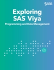 Image for Exploring SAS Viya : Programming and Data Management