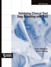 Image for Validating Clinical Trial Data Reporting with SAS (Hardcover edition)