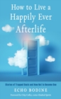 Image for How to live a happily ever afterlife  : stories of trapped souls and how not to become one