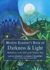 Image for Meister Eckhart&#39;s book of darkness and light  : meditations on the path of the wayless way