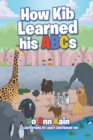 Image for How Kib Learned His ABCs
