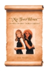Image for My Two Wives: One White, One Black: Is There a Difference?