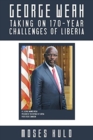 Image for George Weah Taking on 170-Year Challenges of Liberia