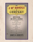 Image for J McRoodle and Co. Artificial Unintelligence